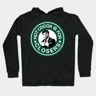 Hot Cocoa is For Closers Hoodie